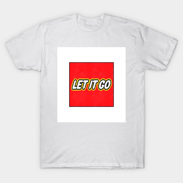 Let It Go T-Shirt by Fagulha Store